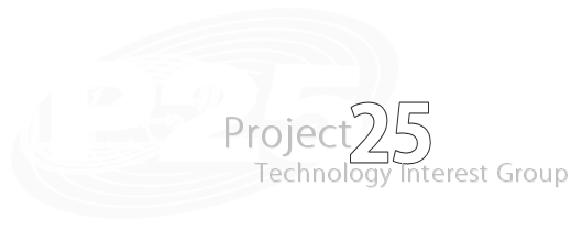 PROJECT 25 TECHNOLOGY INTEREST GROUP